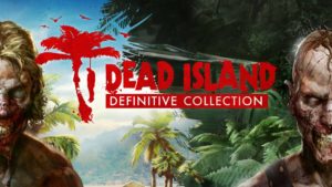 Dead Island Collection