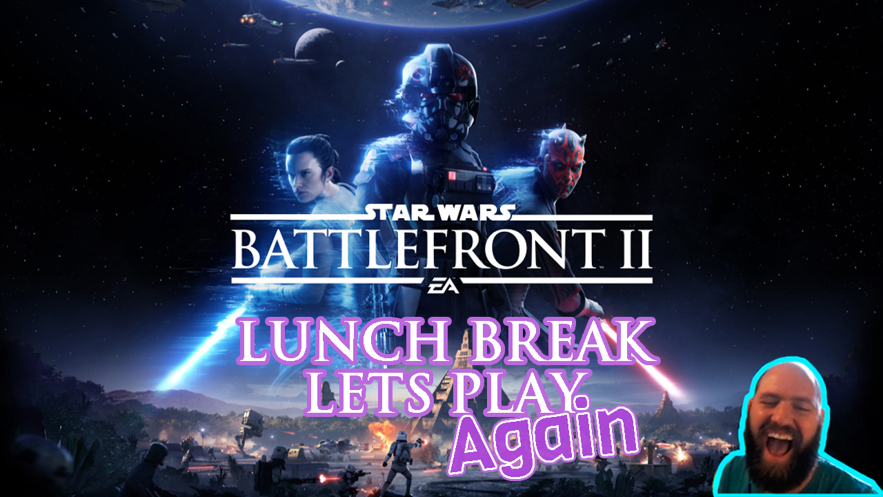Battlefront2lunchbreak2